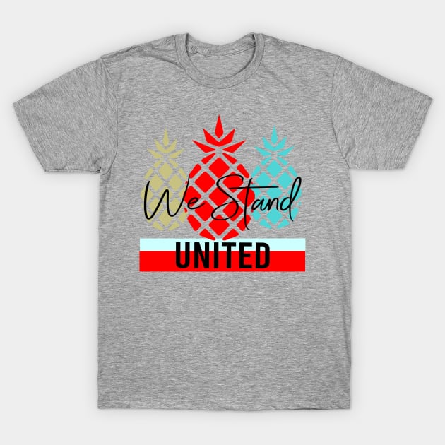 Together We Stand United T-Shirt by musicanytime